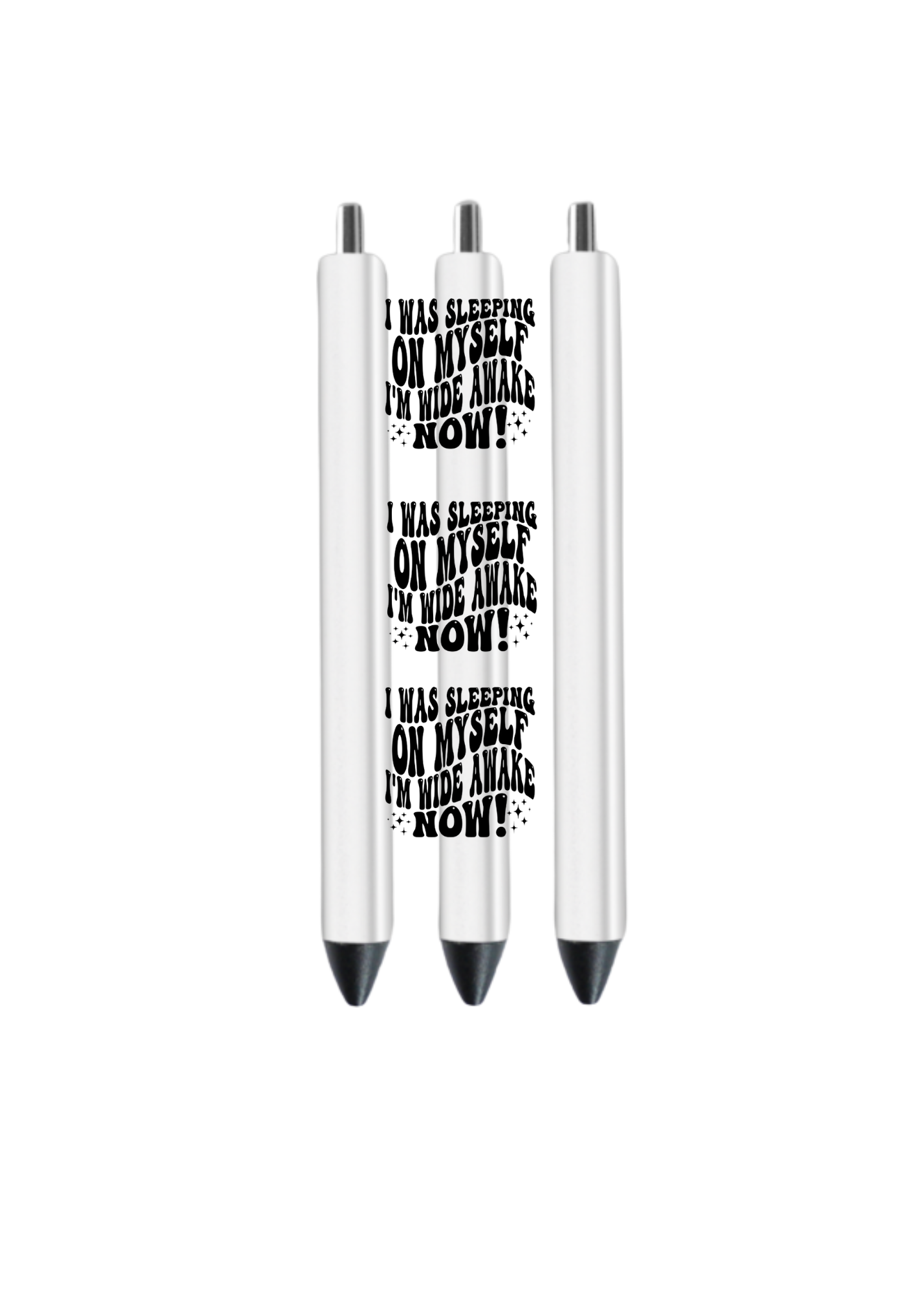 I was sleeping on myself I'm wide awake now- (Inspiration related)-UV DTF