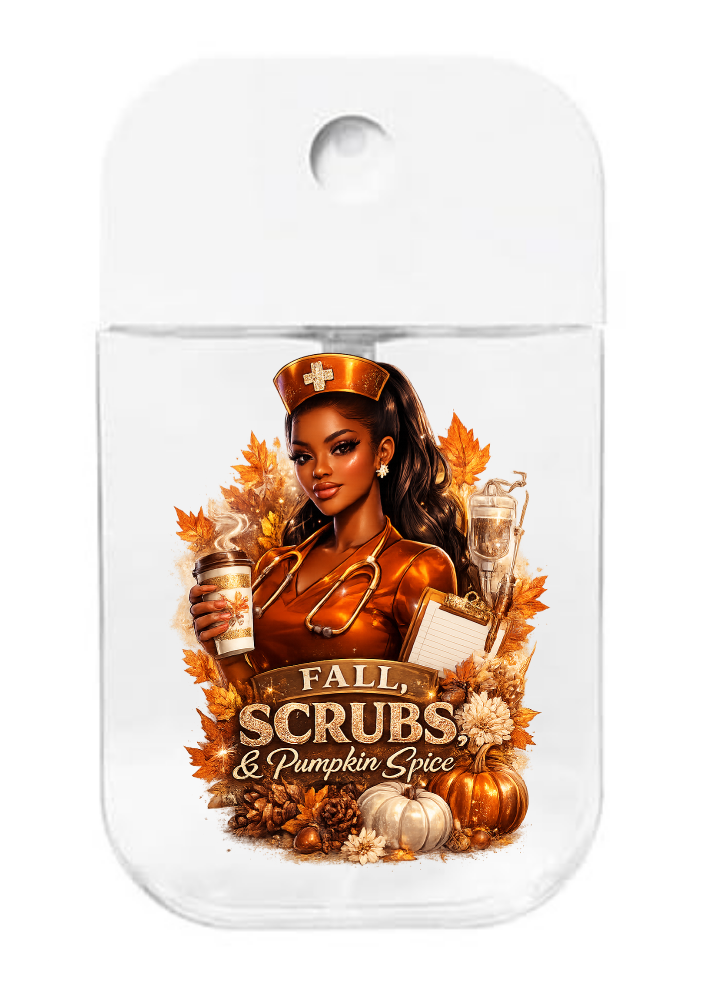 Fall Scrubs & Pumpkin Spice- UVDTF- Spray bottle Tranfers