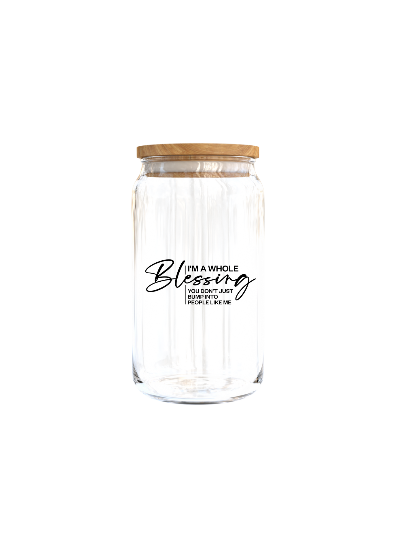 I'm a whole Blessing you don't just bump into people like me- (Christian related)-UV DTF