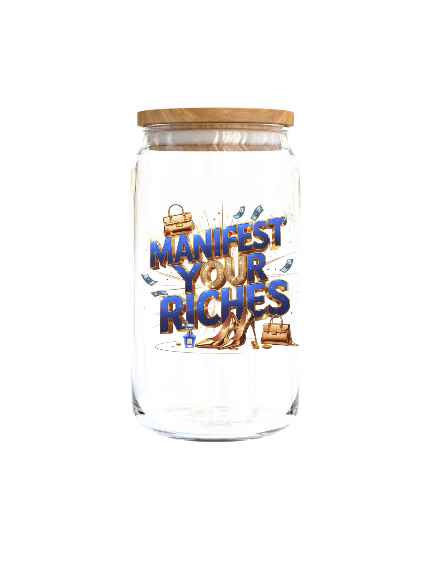 Manifest your Riches-UV DTF