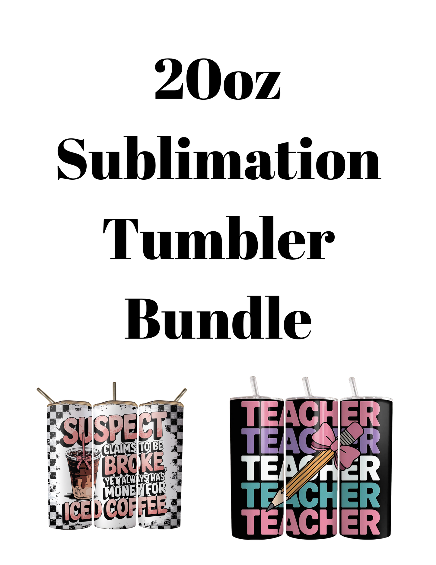 20oz Sublimation Tumbler Bundle