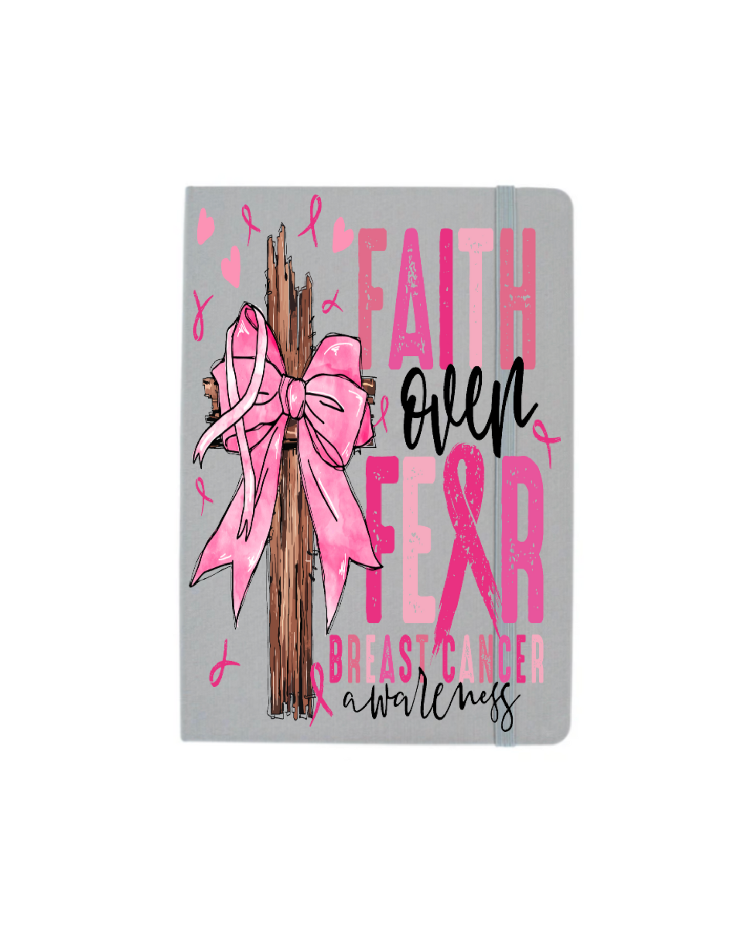 Faith over Fear Breast Cancer awareness - Journal UV DTF