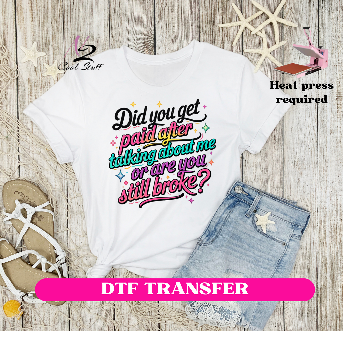 Did you get paid after talking about me-Dtf Transfer