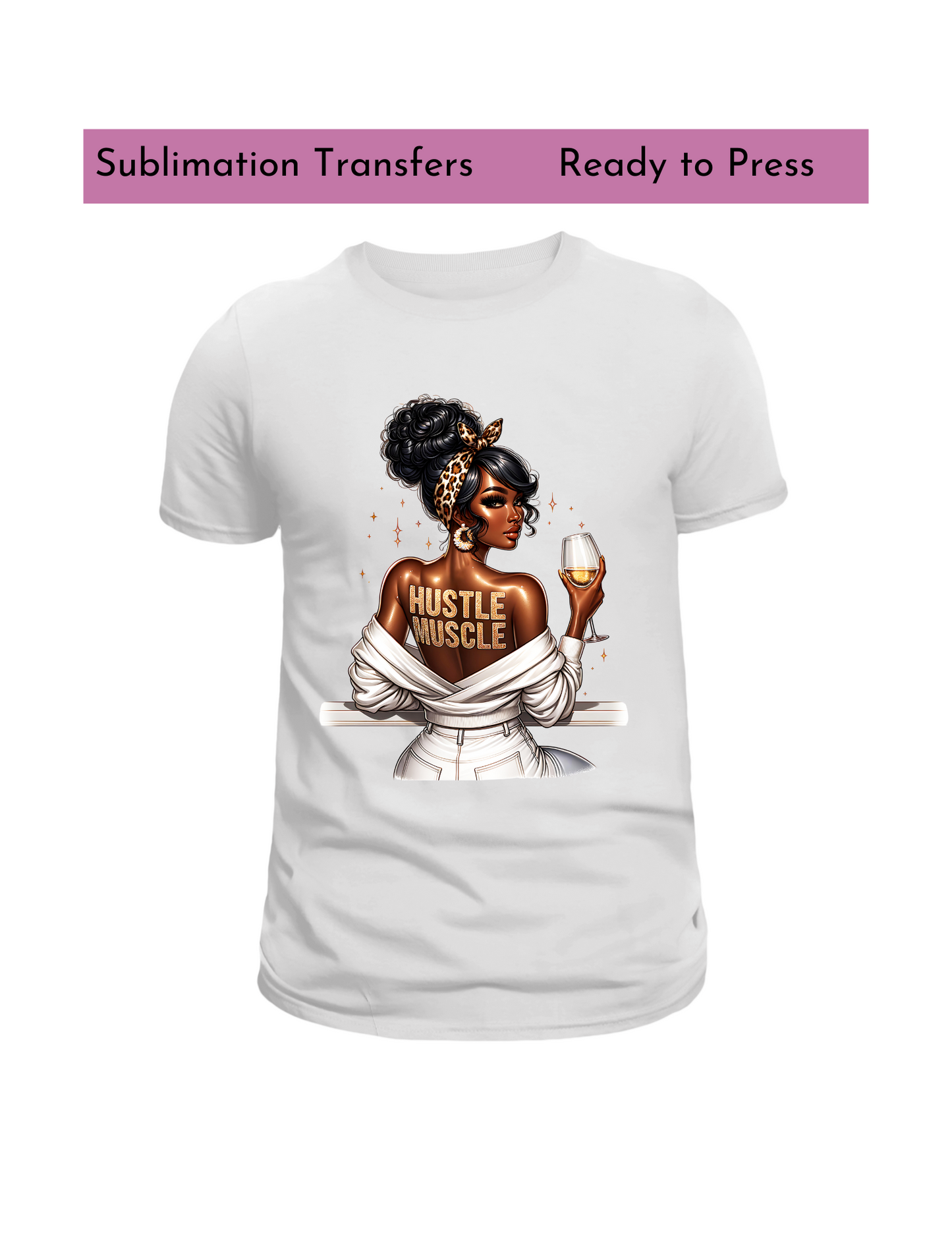 Hustle Muscle (black woman) - Sublimation transfers, Ready to press transfer