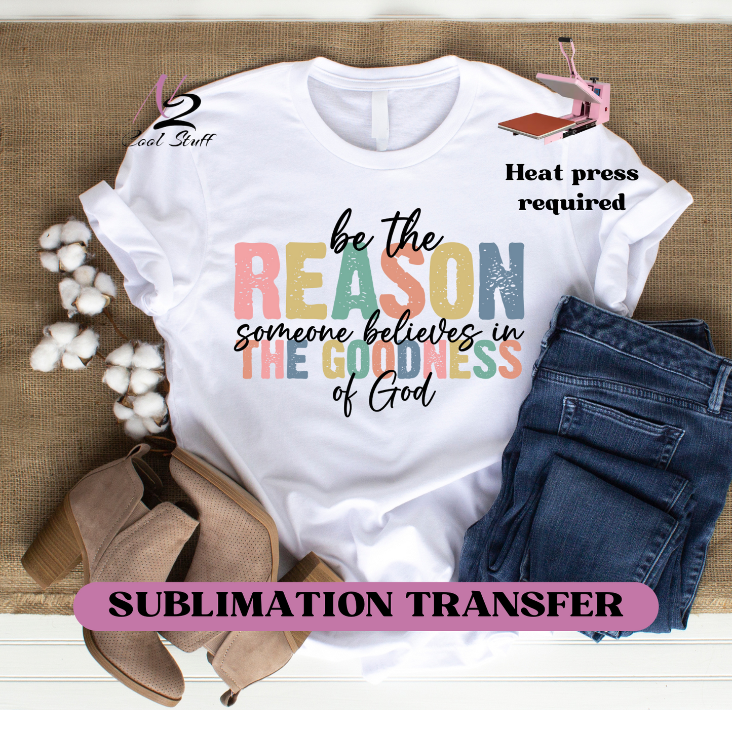 Be the reason- Ready to press transfer