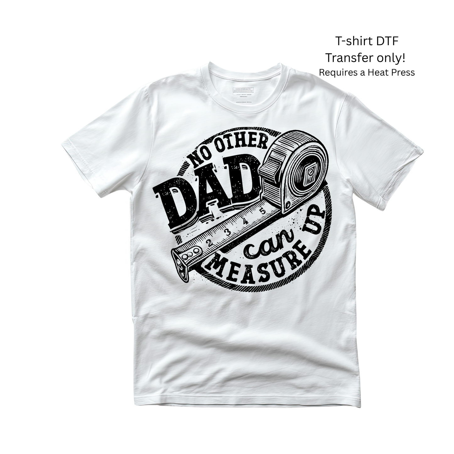 No other DAD can measure up-Dtf Transfer