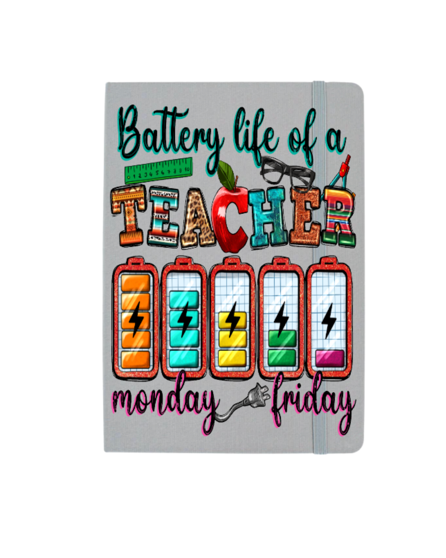 Battery life of a teacher - Journal UV DTF