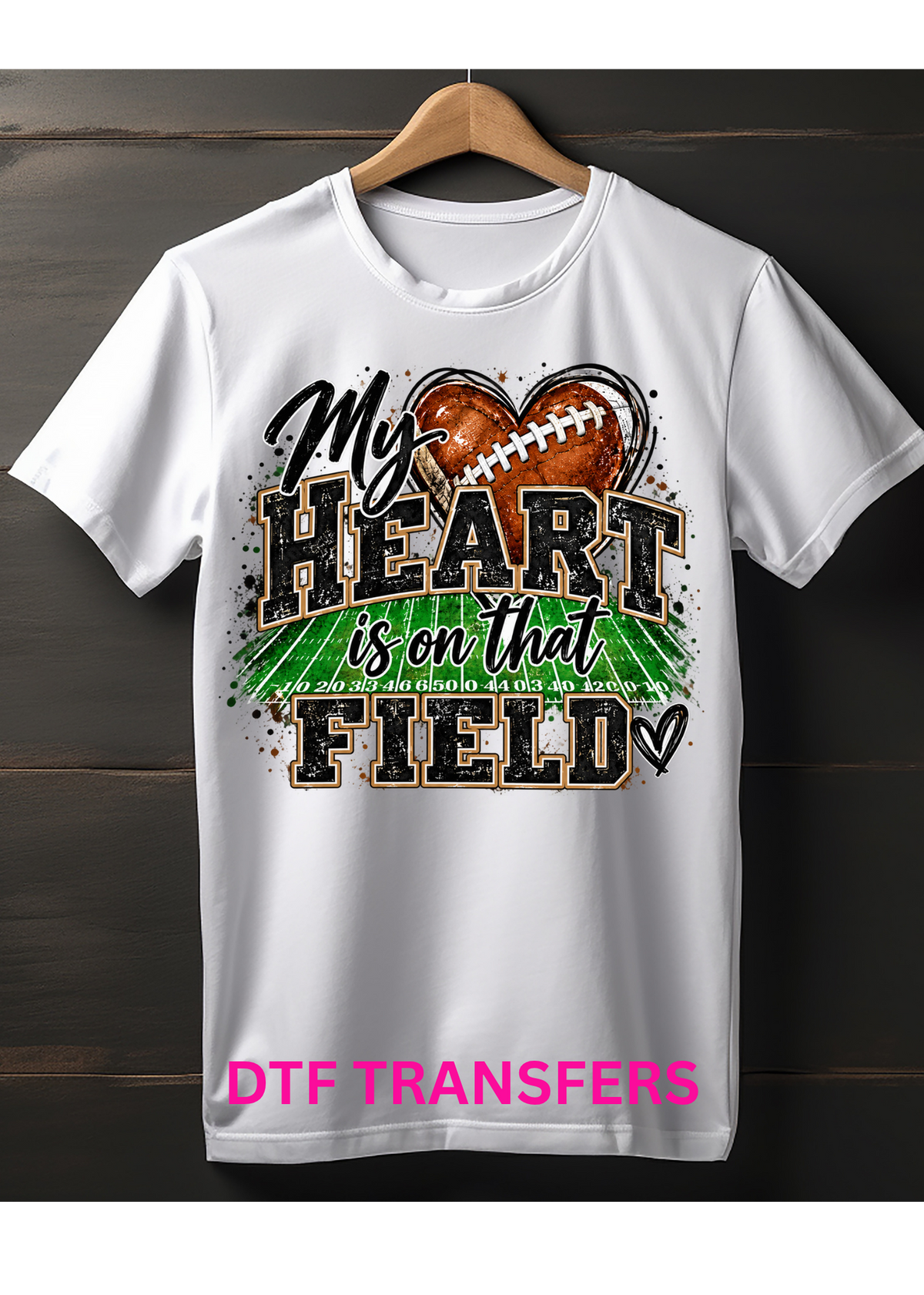 My heart is on that Field-DTF transfers