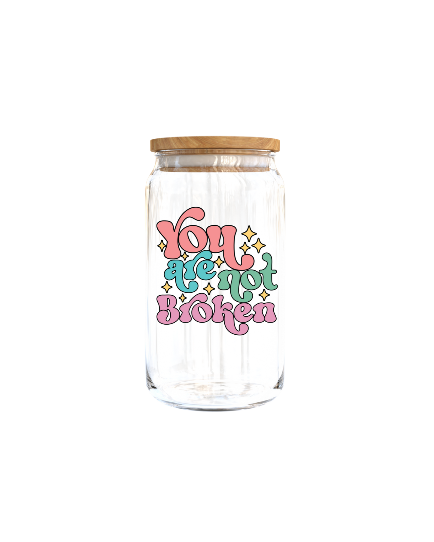 You are not broken-UV DTF DECAL3''