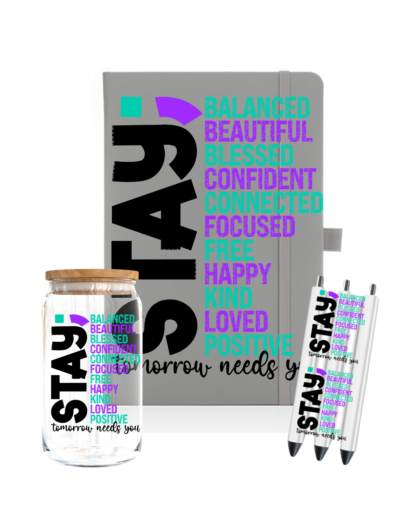 Stay Tomorrow needs you- Journal UV DTF