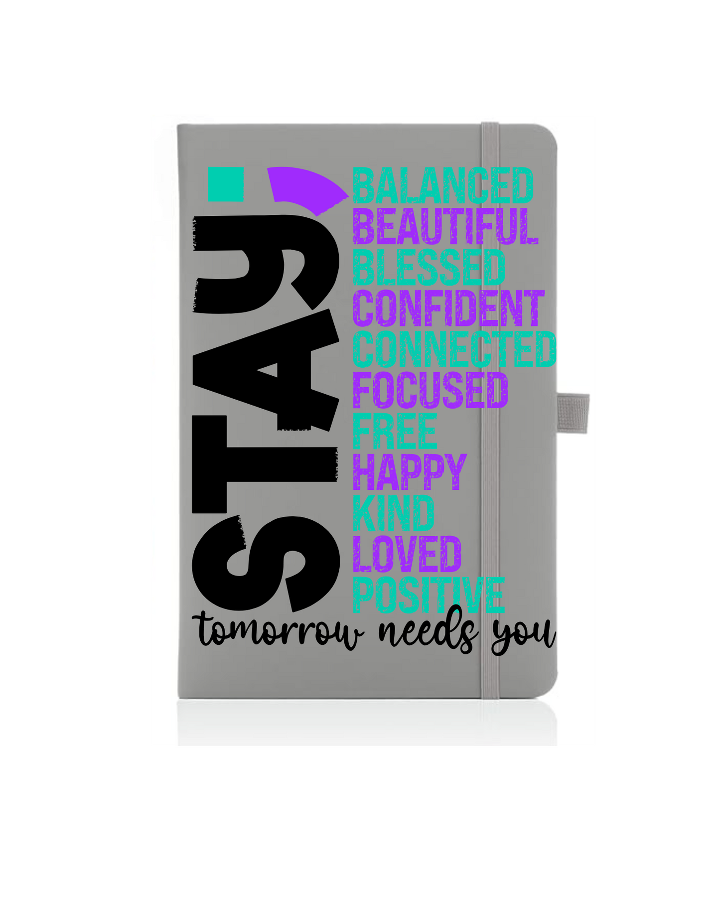 Stay Tomorrow needs you- Journal UV DTF
