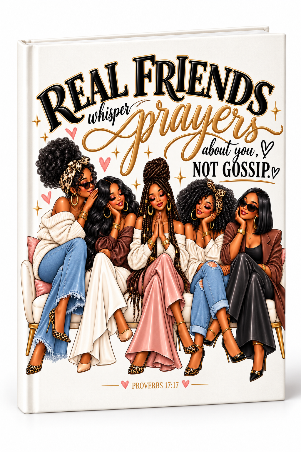 Real Friends Whisper Prayers about you not Gossip -UV DTF