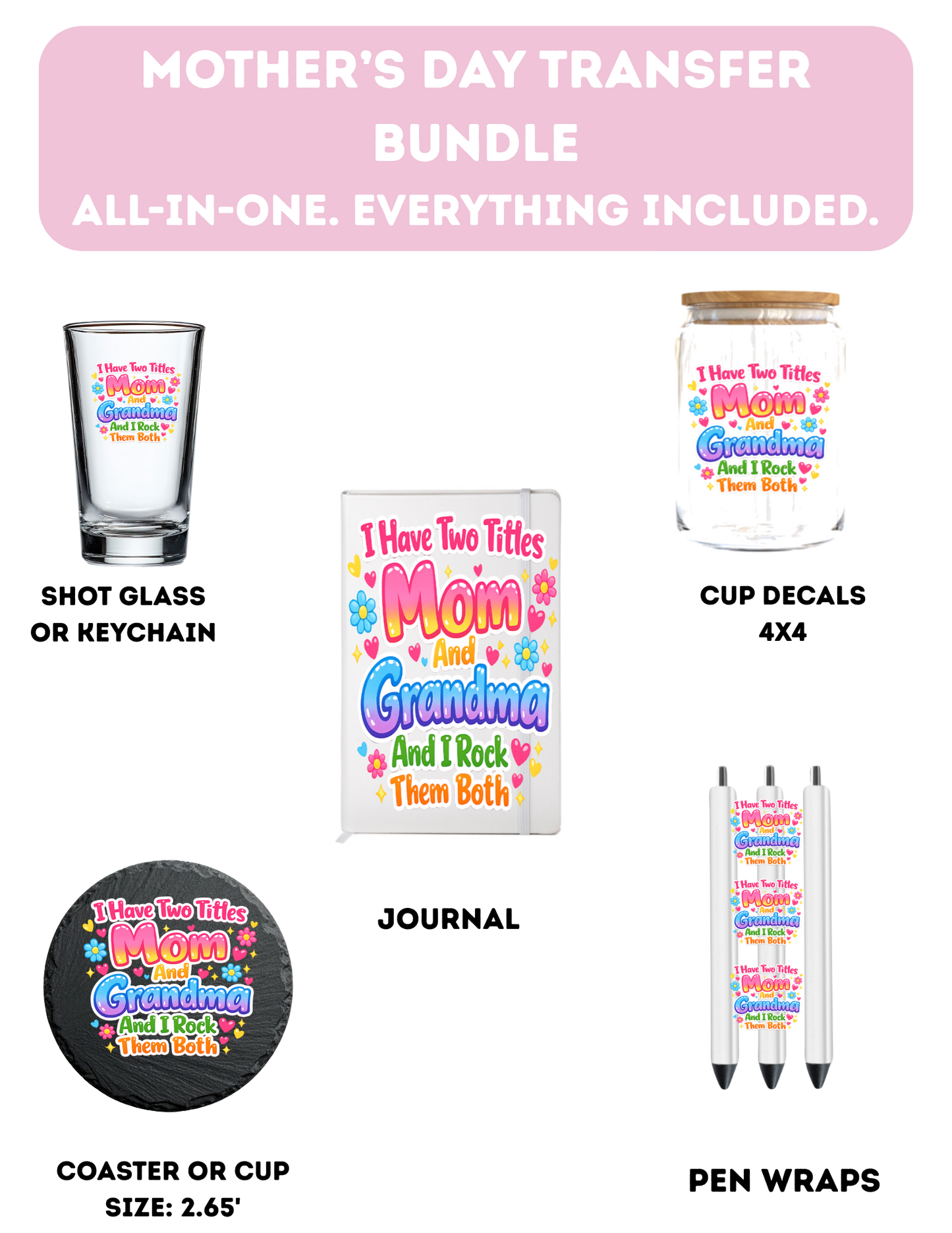 I have two titles Mom and grandma - Everything Included-UV DTF