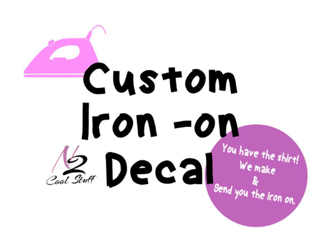 Custom Iron on | Diy T-shirts | Custom Diy shirts| Custom iron on  Transfers| Make it your shirts | Iron on for any shirts | Birthday iron on