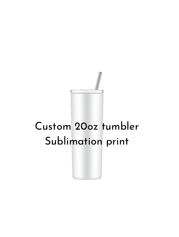 Custom Sublimation -20oz Skinny Tumbler