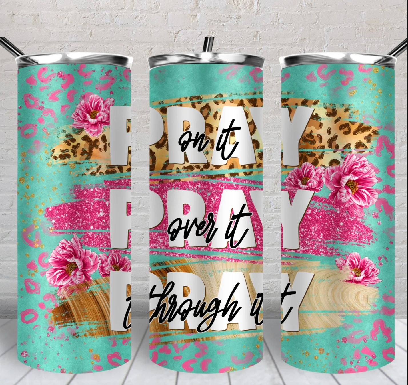 Pray on it pray thought it -20oz Skinny Tumbler