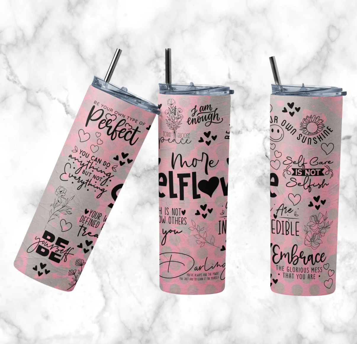 More Self Love 20oz Skinny Tumbler Sublimation