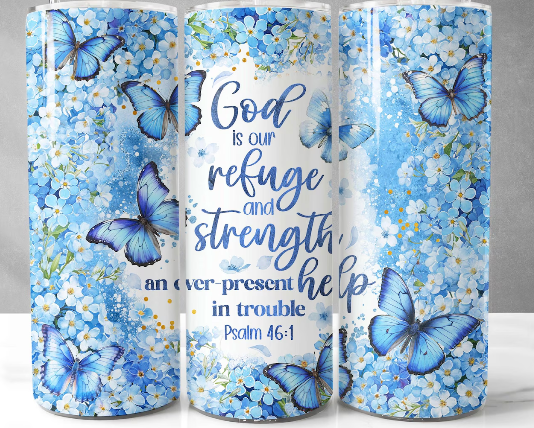 God Is Our Refuge and Strength Bible Flower Butterfly -20oz Skinny Tumbler