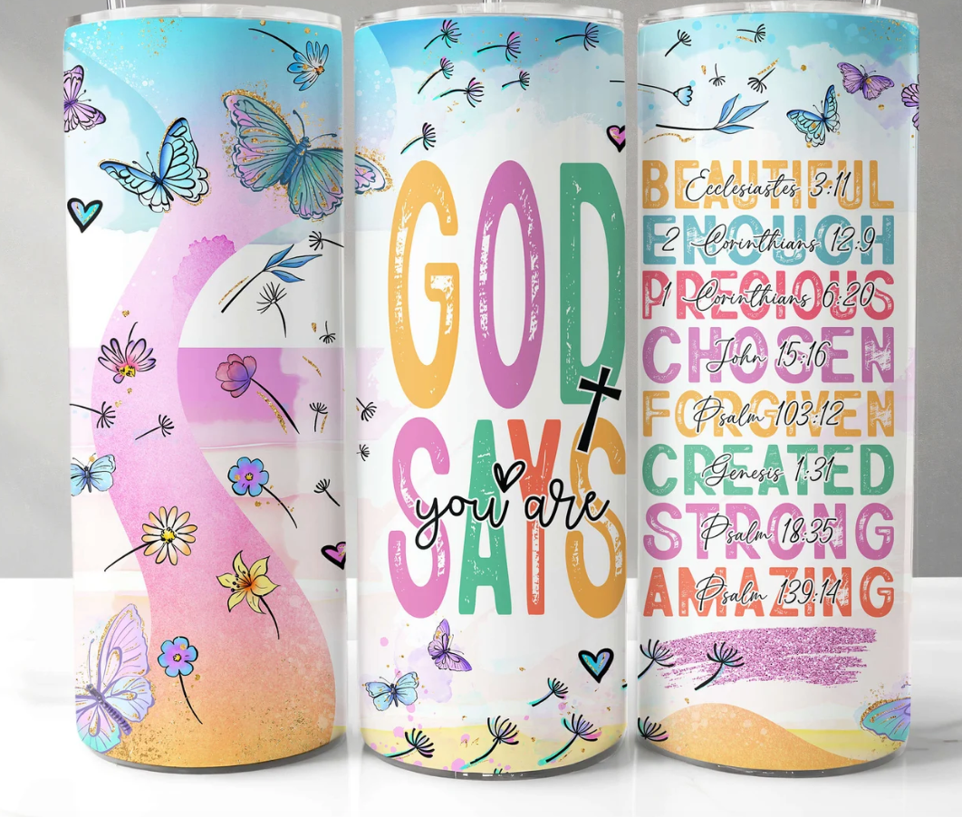God Says You Are-20oz Skinny Tumbler