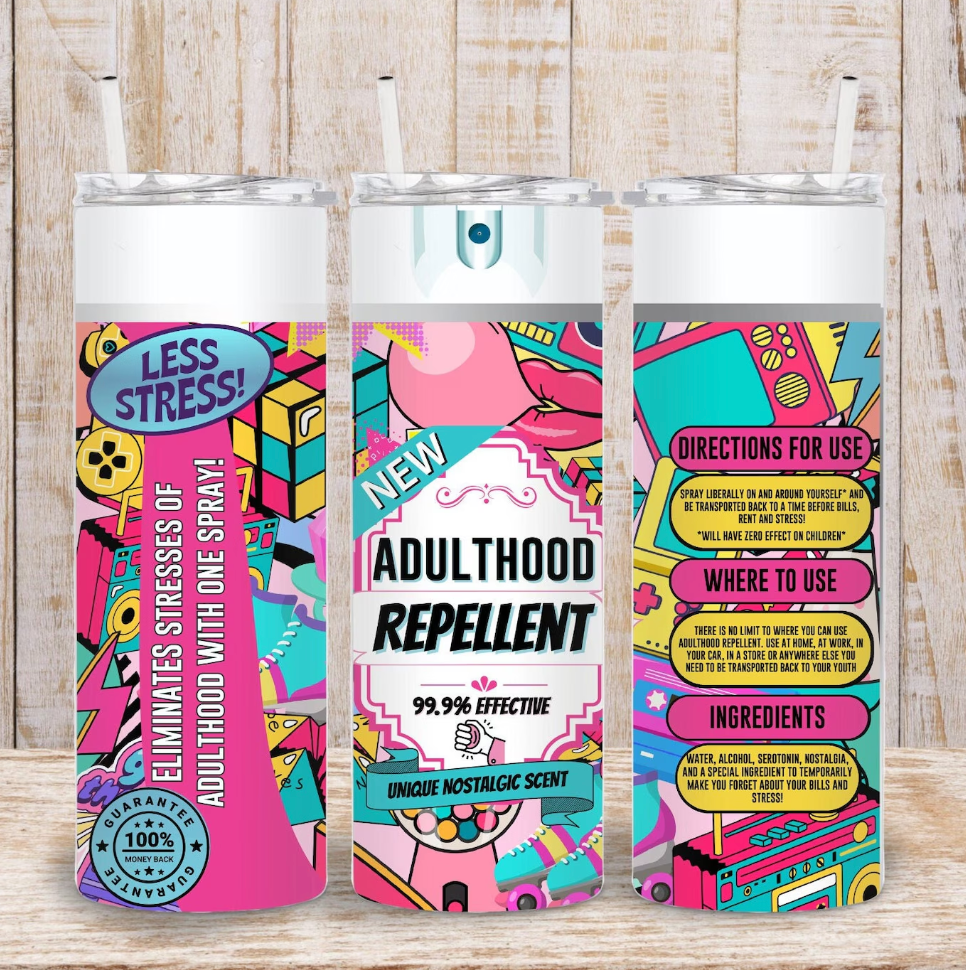 Adulthood Be Gone Spray Bottle -20oz Skinny Tumbler