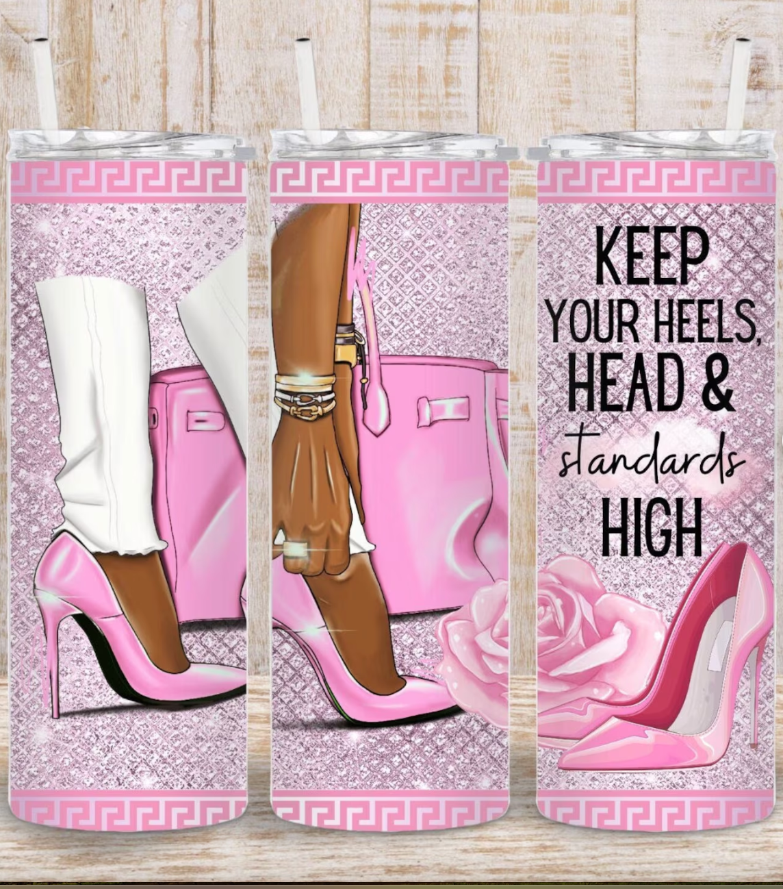 Keep your heels, Head & standards high-20oz Skinny Tumbler