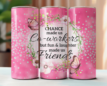 Chance Made Us Colleagues -20oz Skinny Tumbler