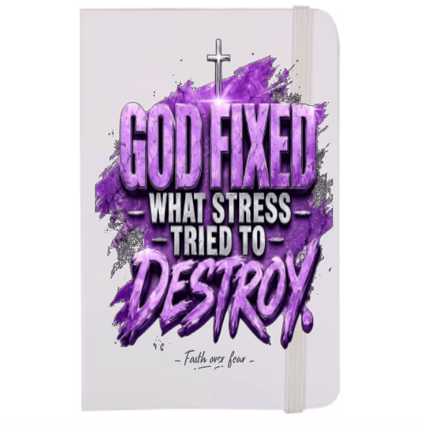 GOD fixed what stress tried ot destroy (Christian RELATED)-UV DTF