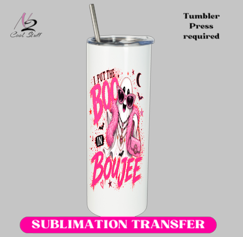 I put the Boo in Boujee-20oz Skinny Tumbler (NOT A WRAP AROUND)