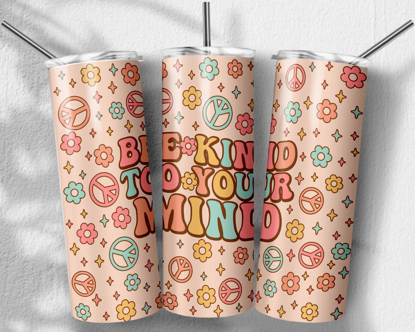 Be kind to your mind-20oz Skinny Tumbler
