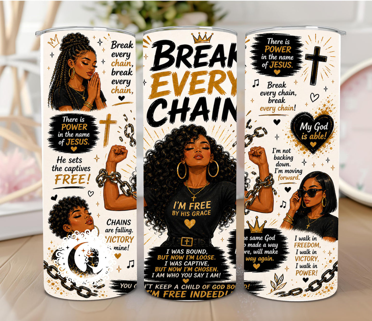 Break Every Chain Tumbler -20oz Skinny Tumbler