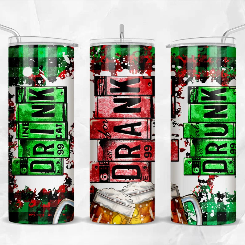 Drink drank drunk Christmas 20oz Skinny Tumbler Sublimation