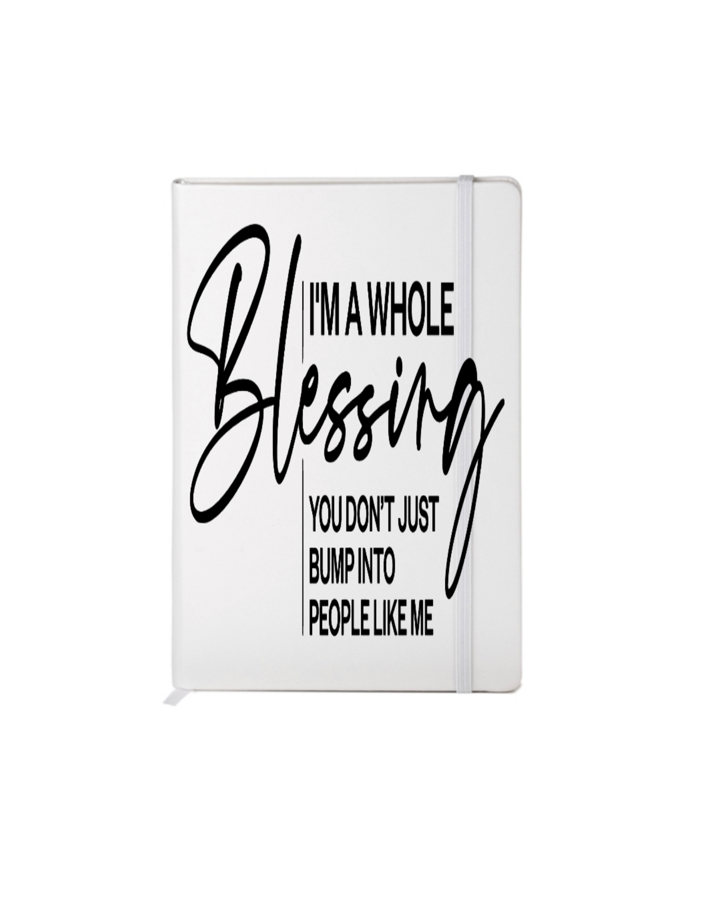 I'm a whole Blessing you don't just bump into people like me- (Christian related)-UV DTF
