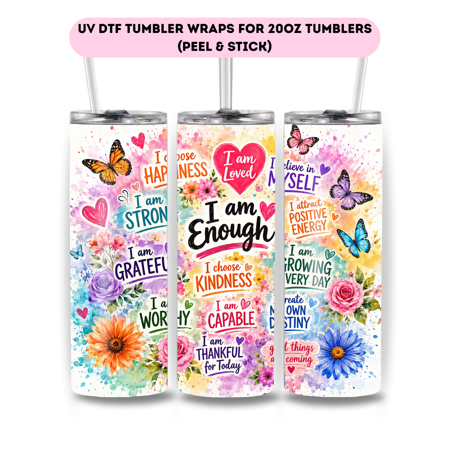 I am enough-FULL WRAP UV DTF DECAL