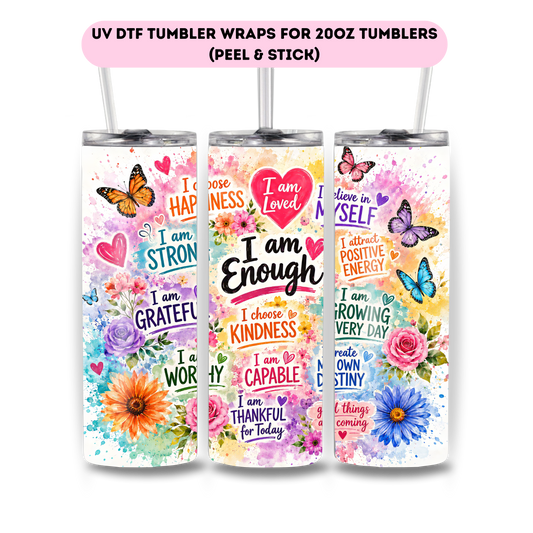 I am enough-FULL WRAP UV DTF DECAL