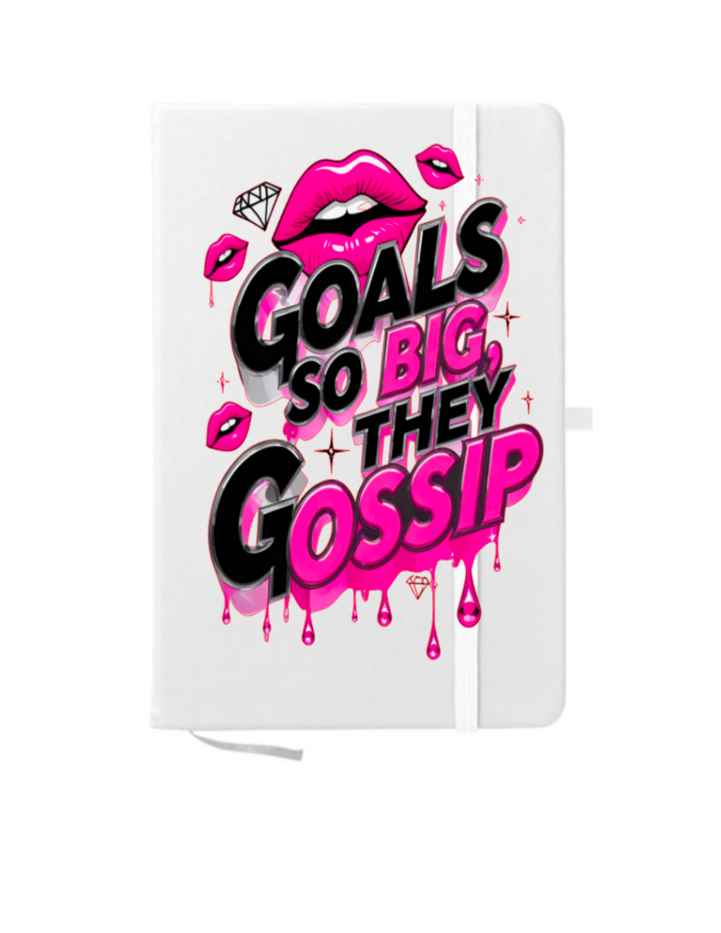 Goals so big they Gossip-UV DTF