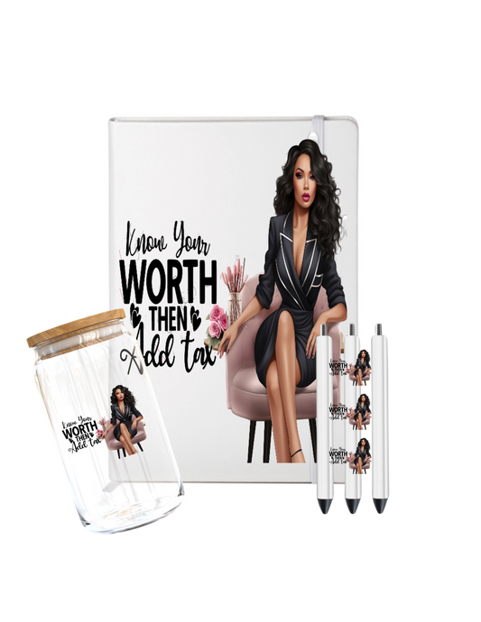 Know your worth then add tax- (Melanin related)-UV DTF