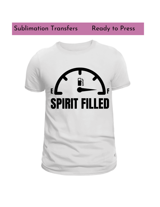 Spirit filled-Sublimation transfer, Sublimation transfers, Ready to press transfer