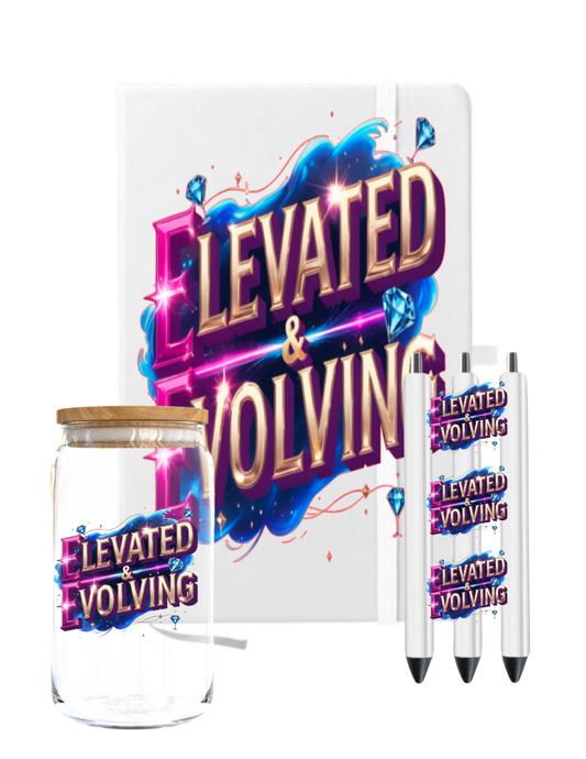 Elevated & Evolving  -UV DTF