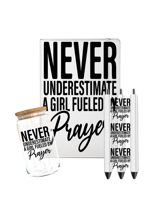 Never underestimate a girl fueled prayer  (Christian related) -UV DTF