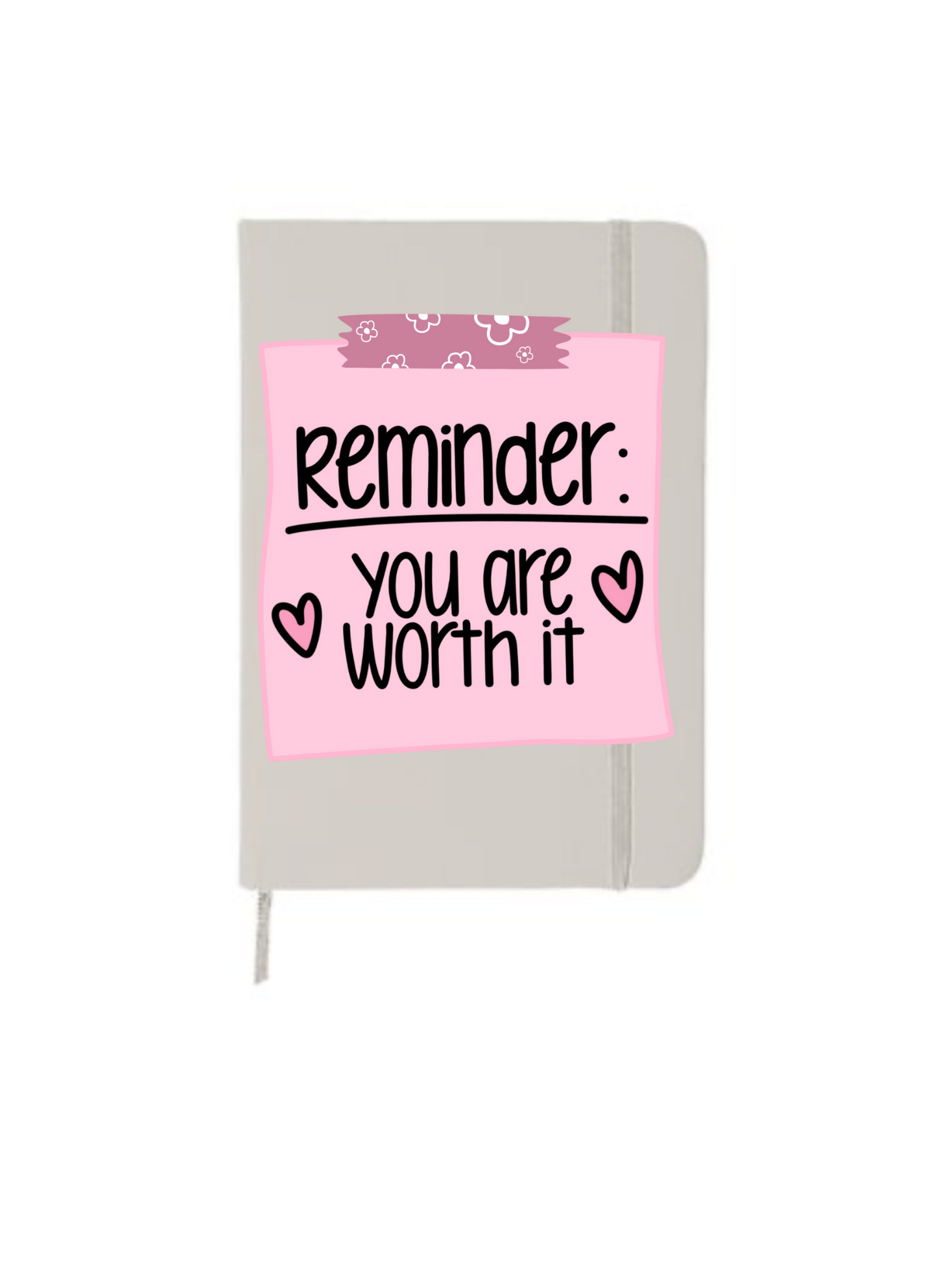 Reminder you are worth it| Journal  UV DTF DECAL
