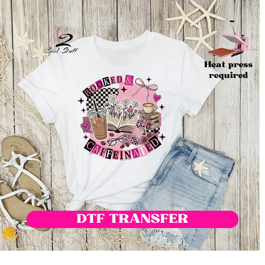 Booked & Caffeinated -Dtf Transfer