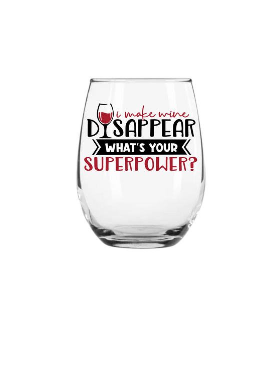 I make wine Disappear what's your superpower?- UV DTF DECAL-wine glasses