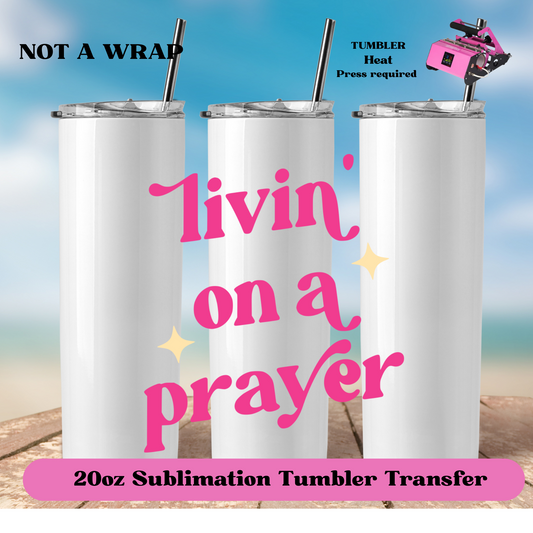 Livin' on a prayer- (NOT A WRAP)