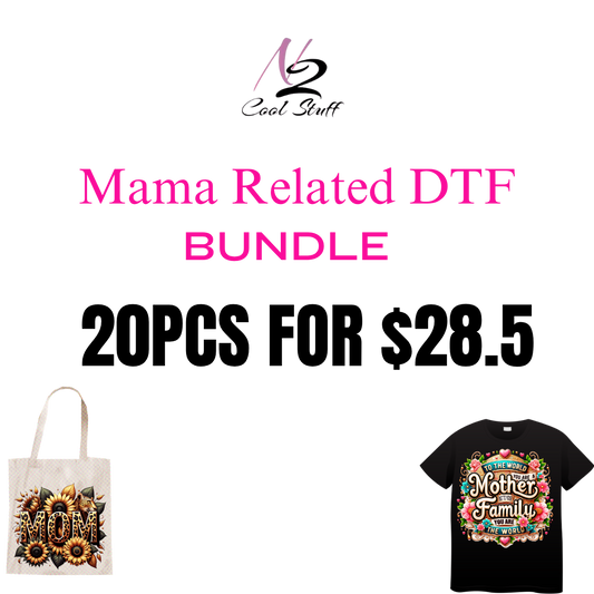 MAMA RELATED BUNDLE- 20 pcs for $28.5 DTF TRANSFERS