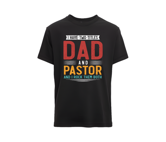 i have two titles  Dad and Pastor-DTF TRANSFERS