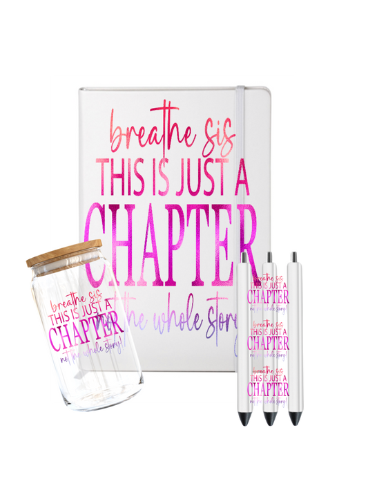 Breathe sis this is just a Chapter- ( Inspiration related)-UV DTF