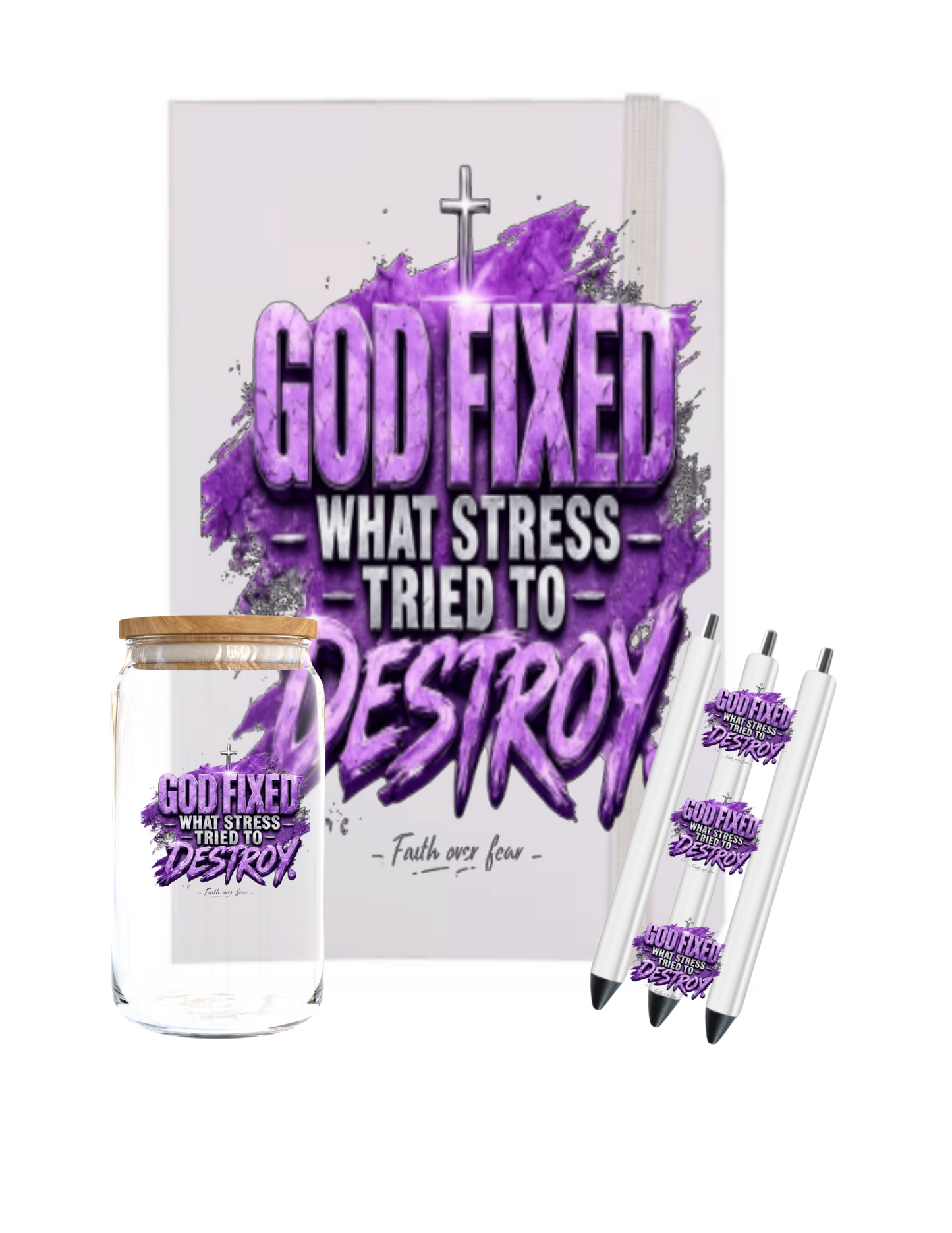 GOD fixed what stress tried to destroy  (Christian RELATED)-UV DTF