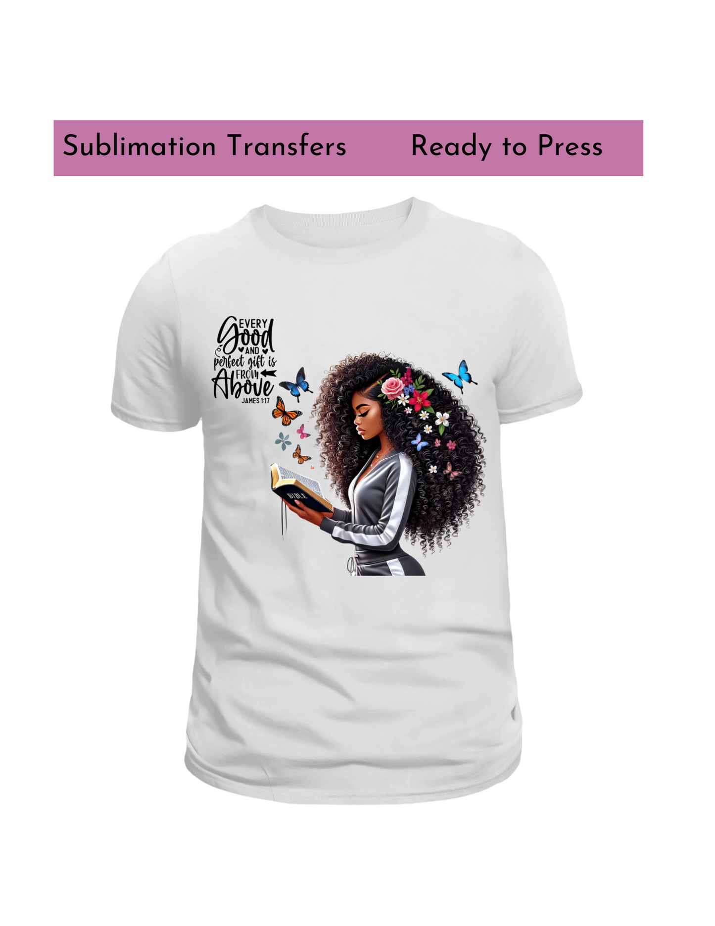 Every good (black woman) - Sublimation transfers, Ready to press transfer