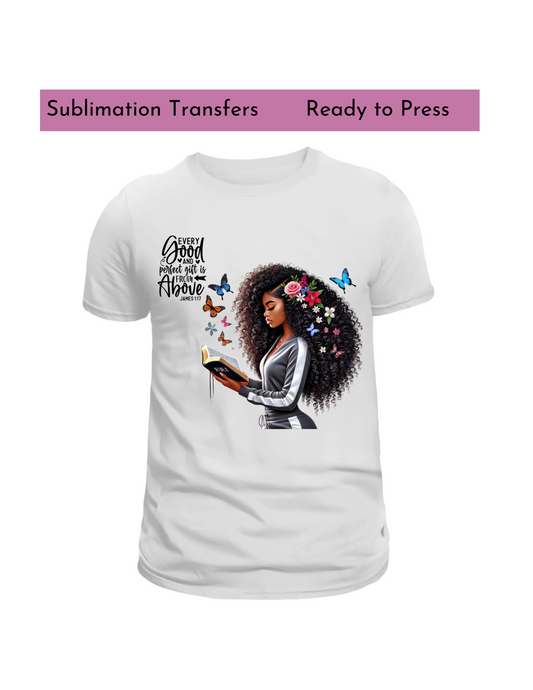 Every good (black woman) - Sublimation transfers, Ready to press transfer