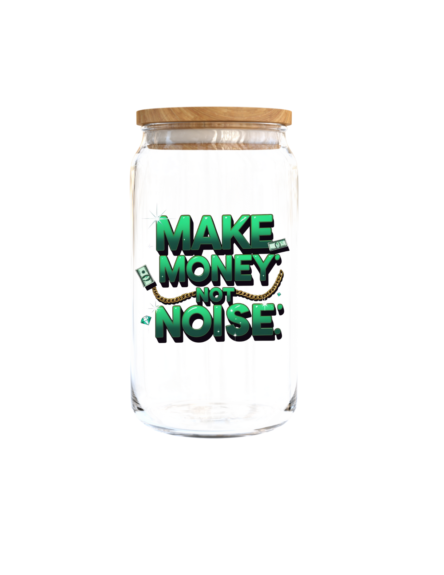 Make money not noise-UV DTF